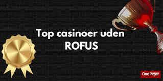 Det Bedste Casino Uden Rufus i Danmark Det Bedste Casino Uden Rufus i Danmark